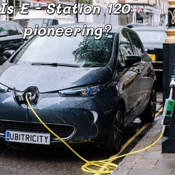¿Es la E-Station 120 pionera?