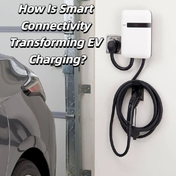 ¿Cómo está la conectividad inteligente transformando la carga de vehículos eléctricos?