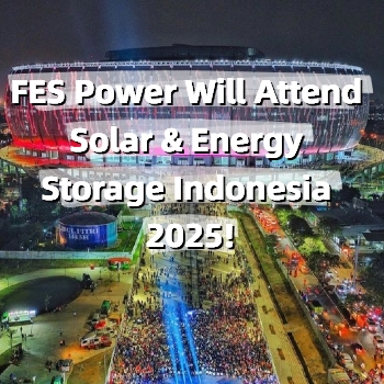 ¡FES Power asistirá a Solar & Energy Storage Indonesia 2025!
